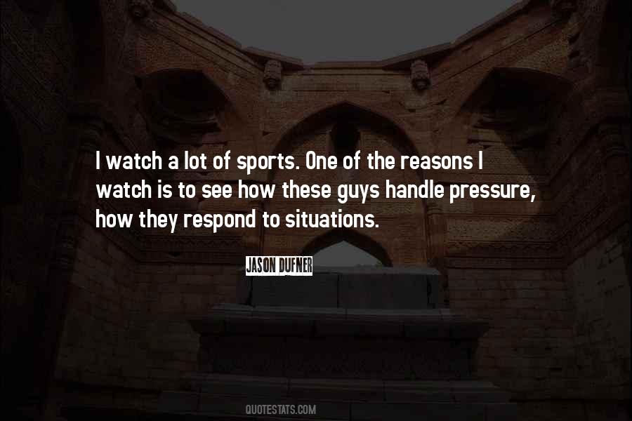 How Do You Respond To Situations Quotes #1218407