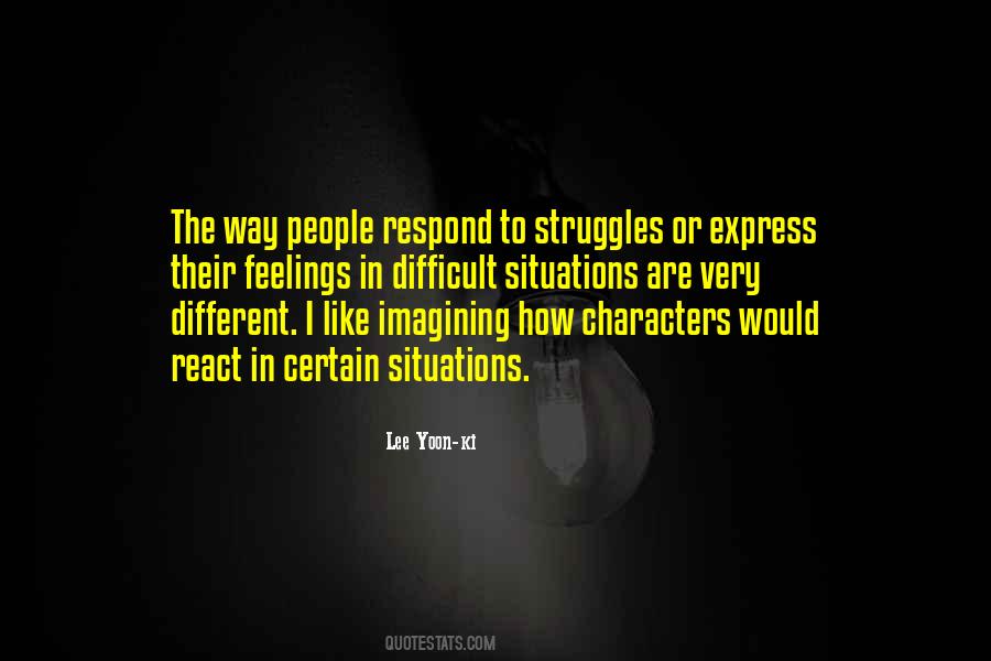 How Do You Respond To Situations Quotes #263004