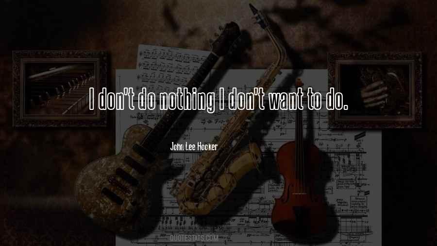 Don't Do Nothing Quotes #1838514