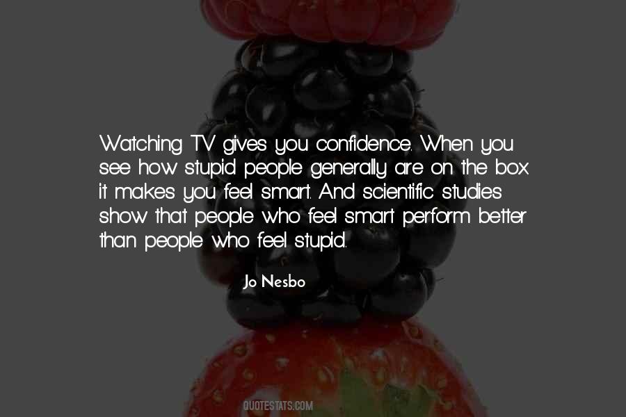 When You Are Stupid Quotes #1388922