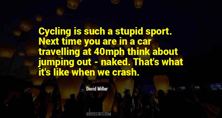 When You Are Stupid Quotes #1742815
