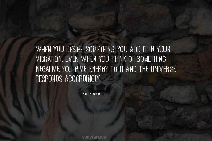 Give Positive Energy Quotes #1460586