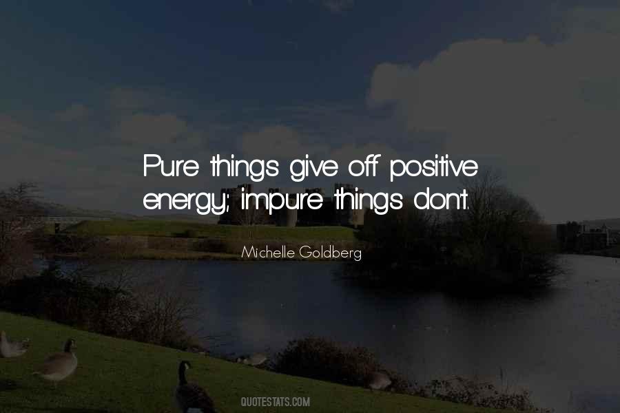 Give Positive Energy Quotes #806198