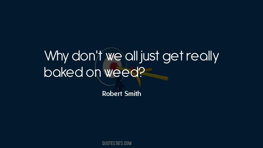 Don't Do Weed Quotes #1749436