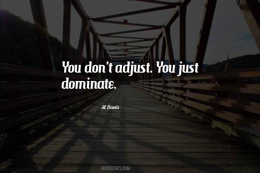 Don't Dominate Me Quotes #569449