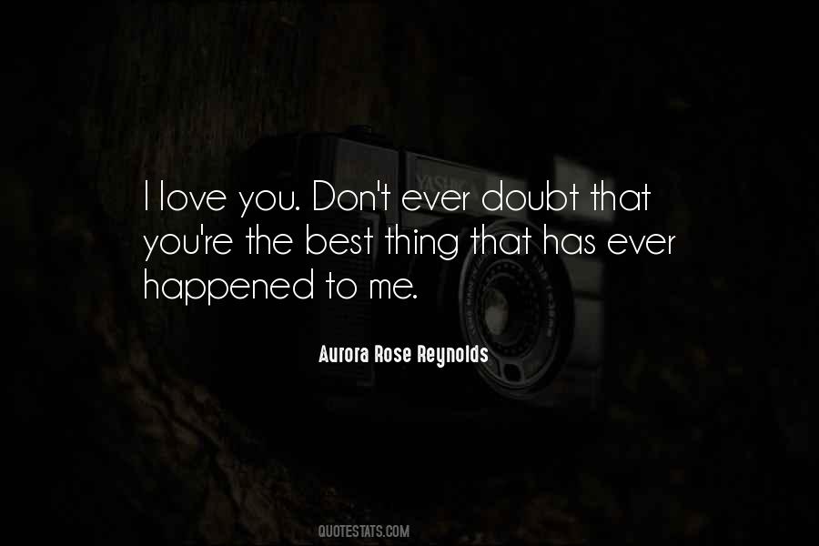 Don't Doubt Me Love Quotes #1321287