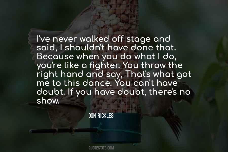 Don't Doubt Me Quotes #590538