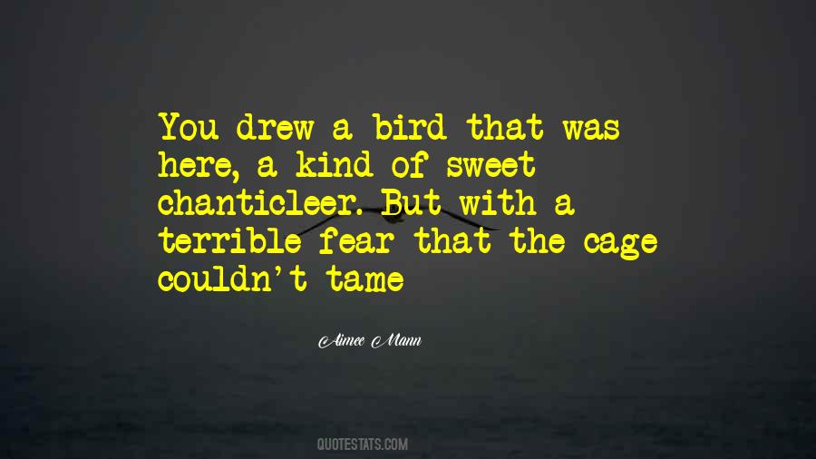 Sweet Bird Quotes #260648