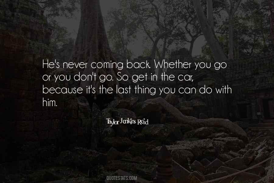 You Never Go Back Quotes #1703707