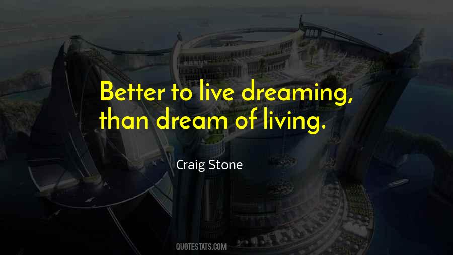 Don't Dream Your Life Live Your Dreams Quotes #454883