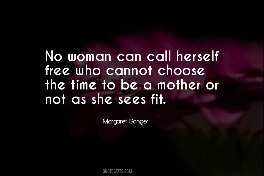 No Woman Can Call Herself Free Quotes #160126