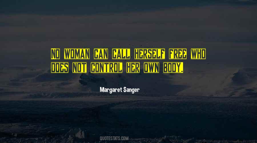 No Woman Can Call Herself Free Quotes #908663
