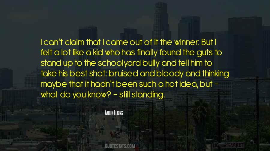 Standing Up To Bully Quotes #710408
