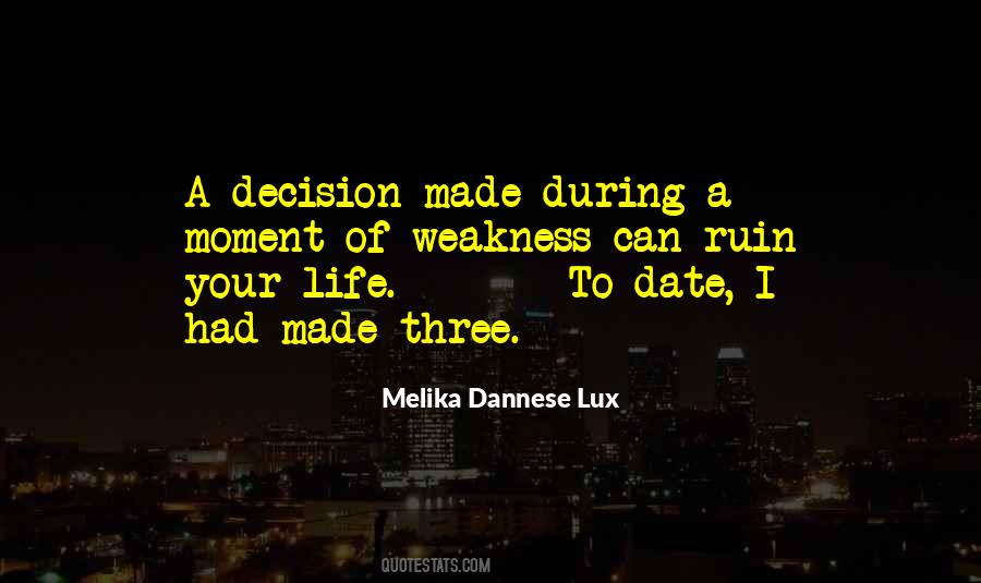 Your Life Your Decision Quotes #1164307