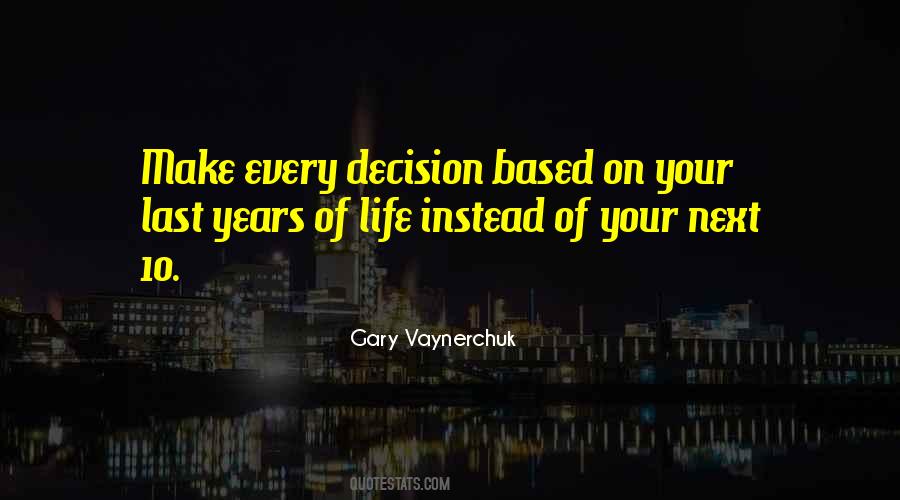 Your Life Your Decision Quotes #1286135