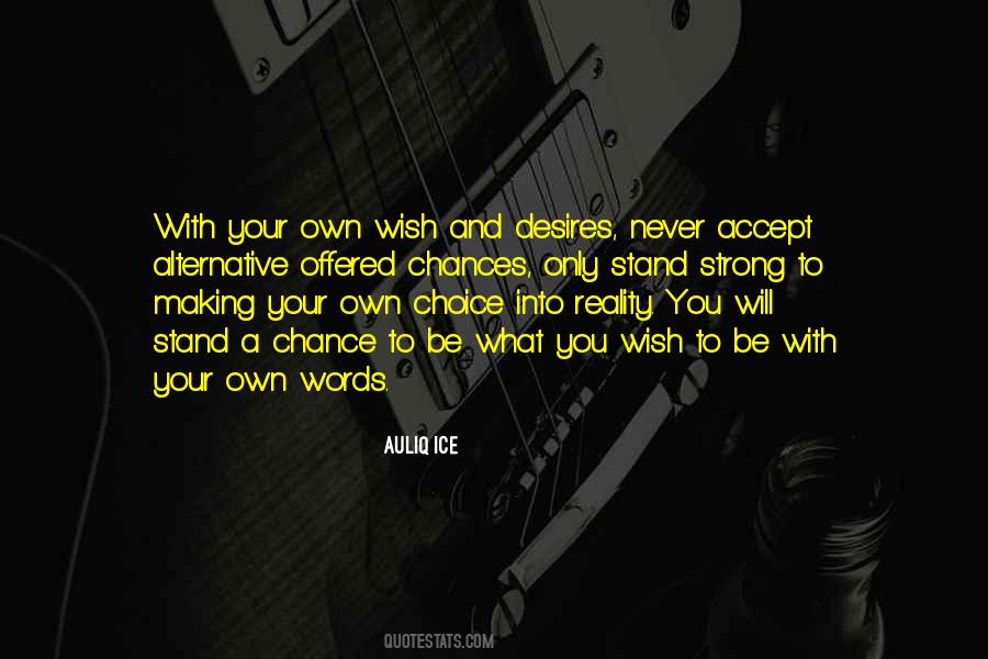 Your Life Your Decision Quotes #1356469