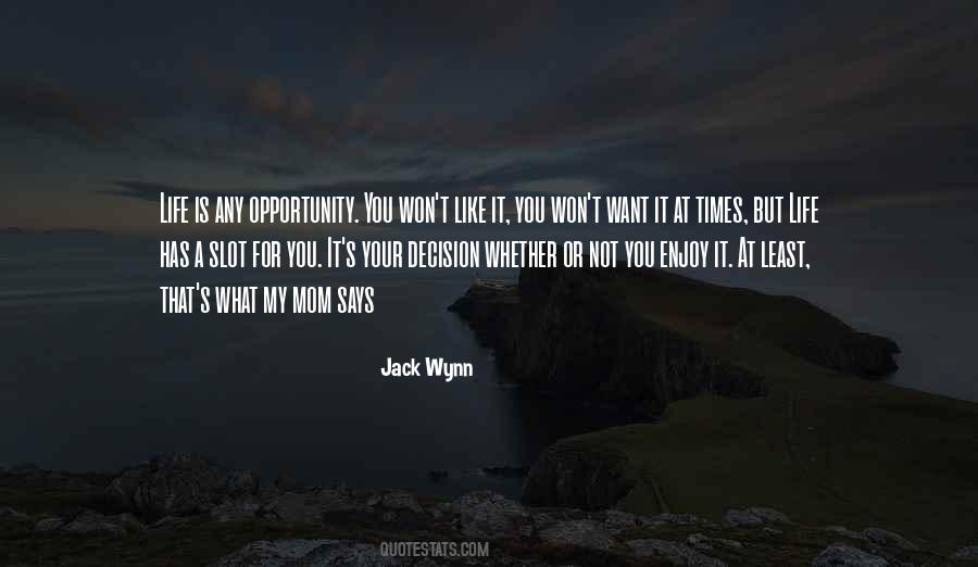 Your Life Your Decision Quotes #1808546
