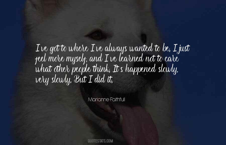 Always Got Myself Quotes #1725333