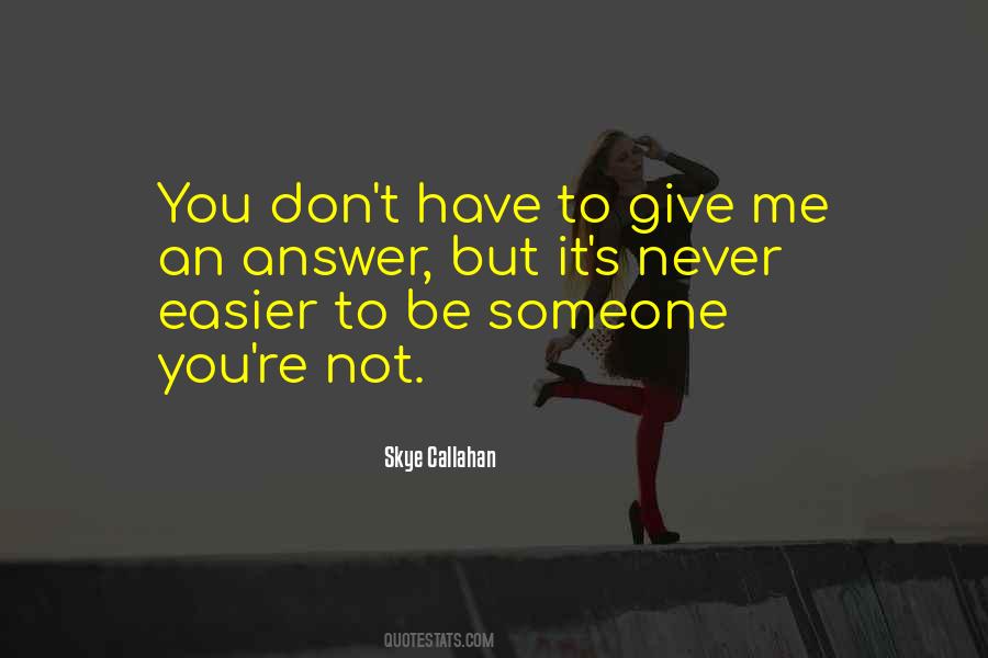 Sometimes Its Easier To Give Up Quotes #1803375