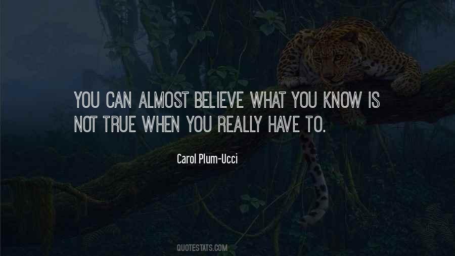 Is Not True Quotes #1155215