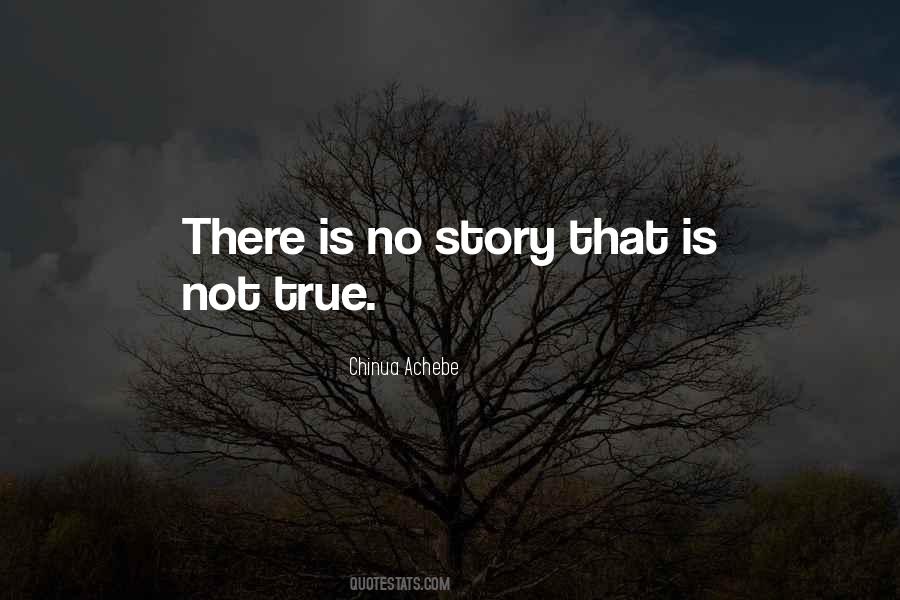 Is Not True Quotes #1654721
