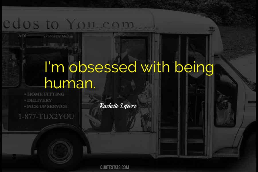 Not Being Obsessed Quotes #1856645