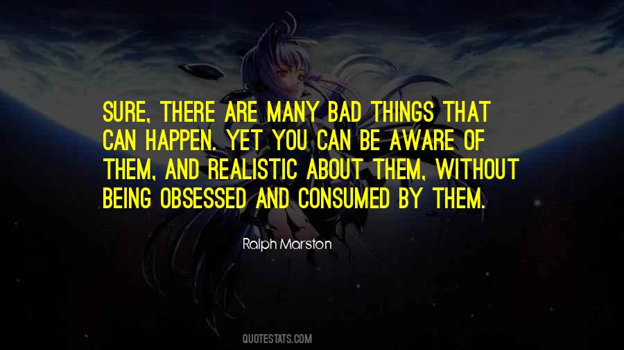 Not Being Obsessed Quotes #555275