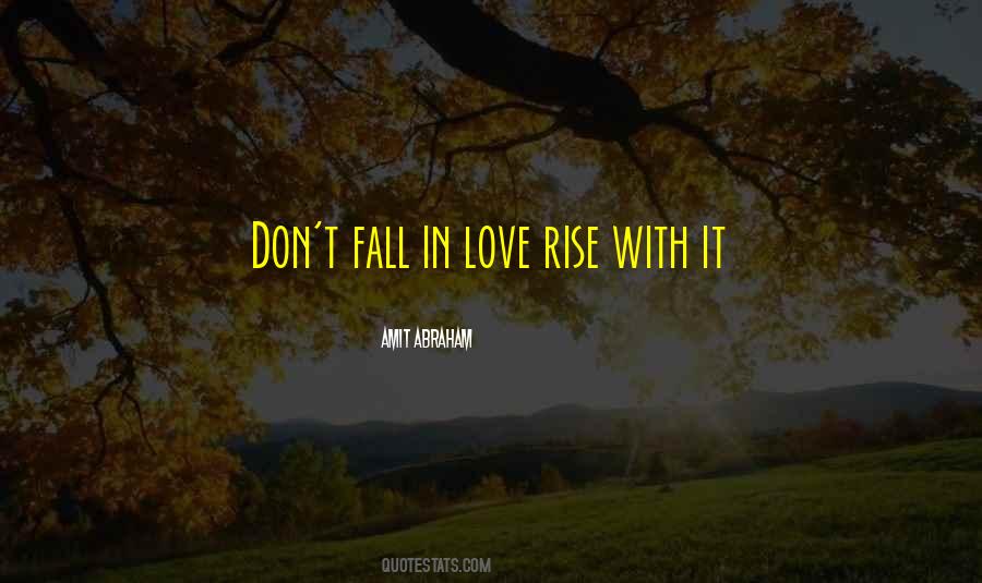 Don't Ever Fall In Love Quotes #25651