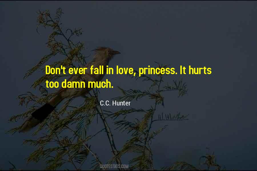 Don't Ever Fall In Love Quotes #381889