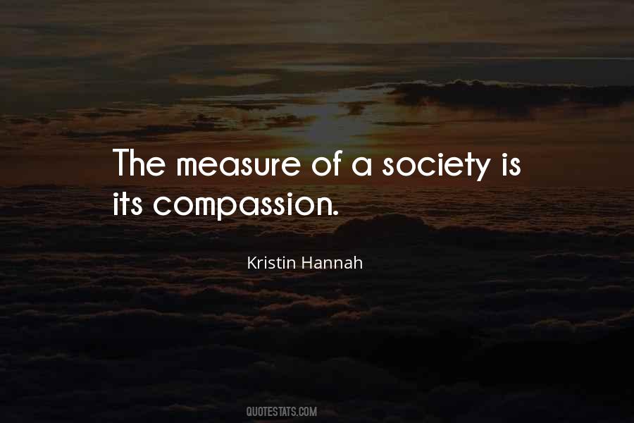The Measure Of A Society Quotes #1247695