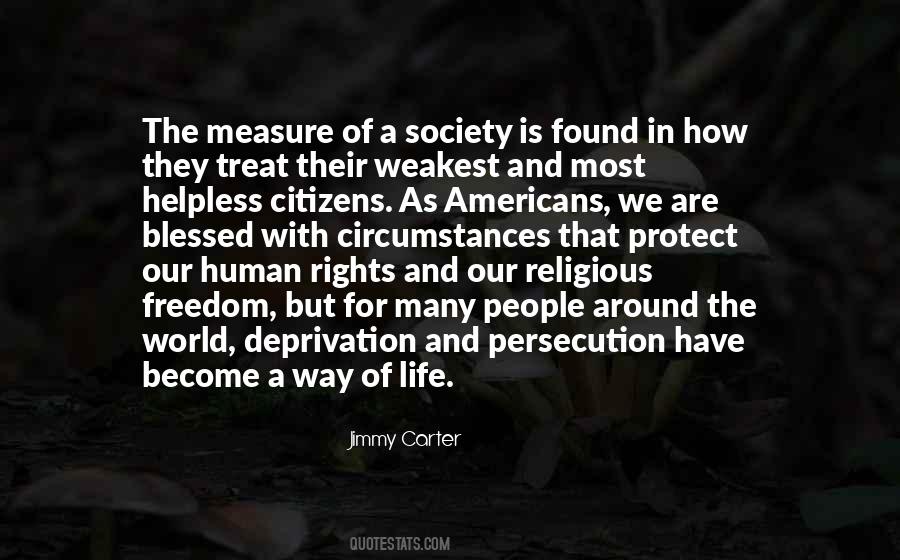 The Measure Of A Society Quotes #1334681