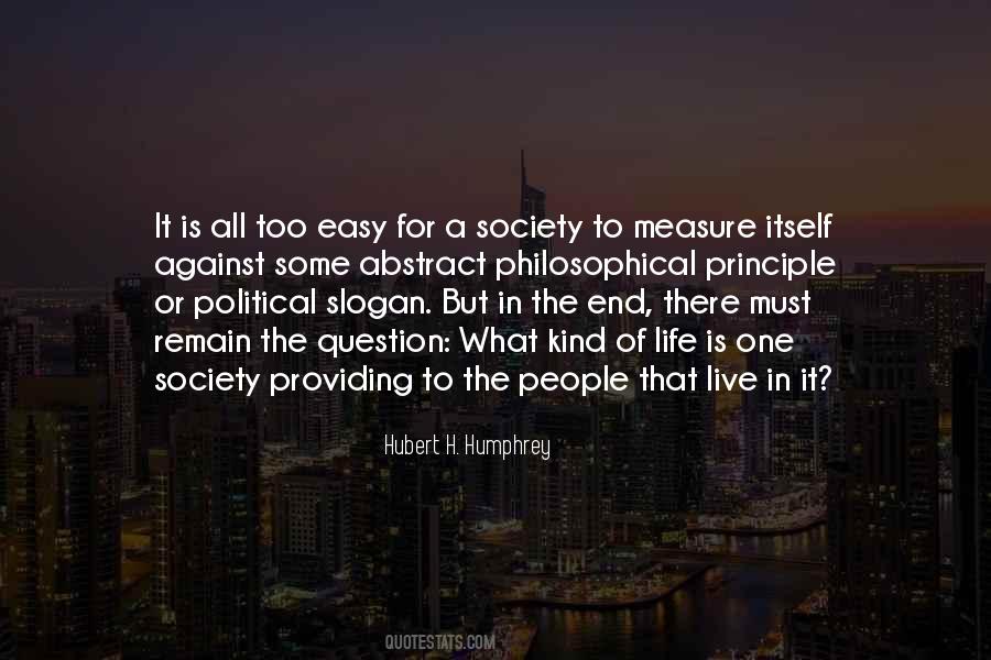 The Measure Of A Society Quotes #1456511