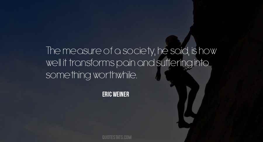 The Measure Of A Society Quotes #404733