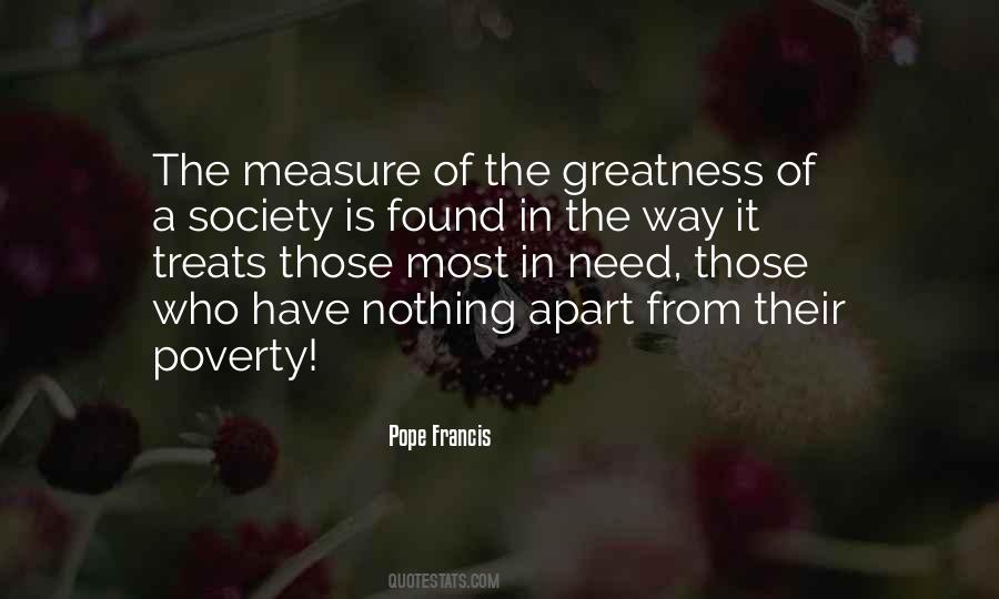 The Measure Of A Society Quotes #570839