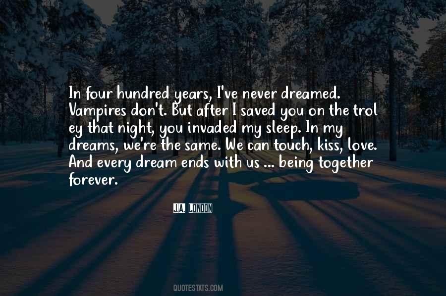 Quotes About The Same Dream #1052485