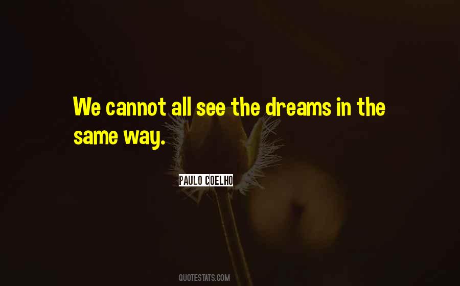 Quotes About The Same Dream #19146