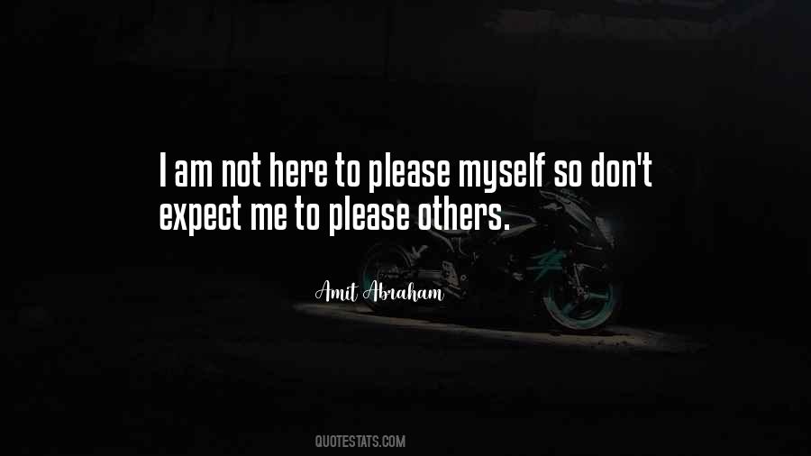 Don't Expect Me Quotes #1391514
