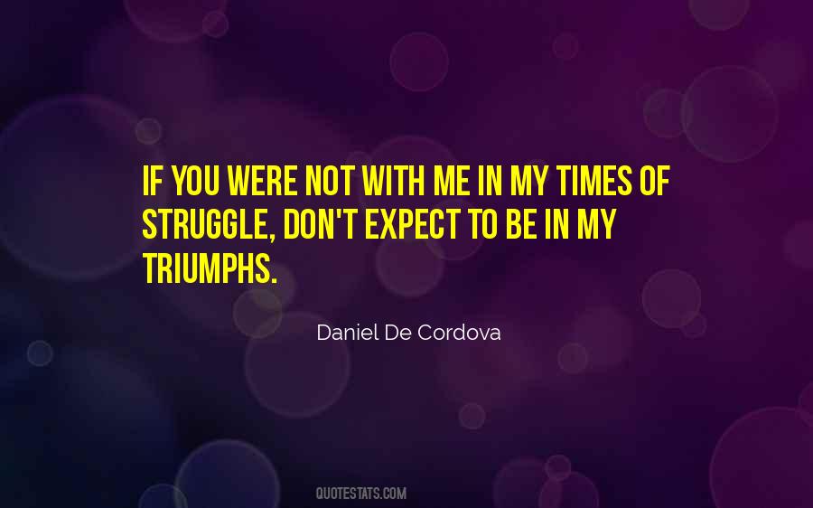 Don't Expect Me Quotes #528563