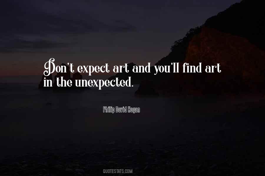 Don't Expect The Unexpected Quotes #1135072