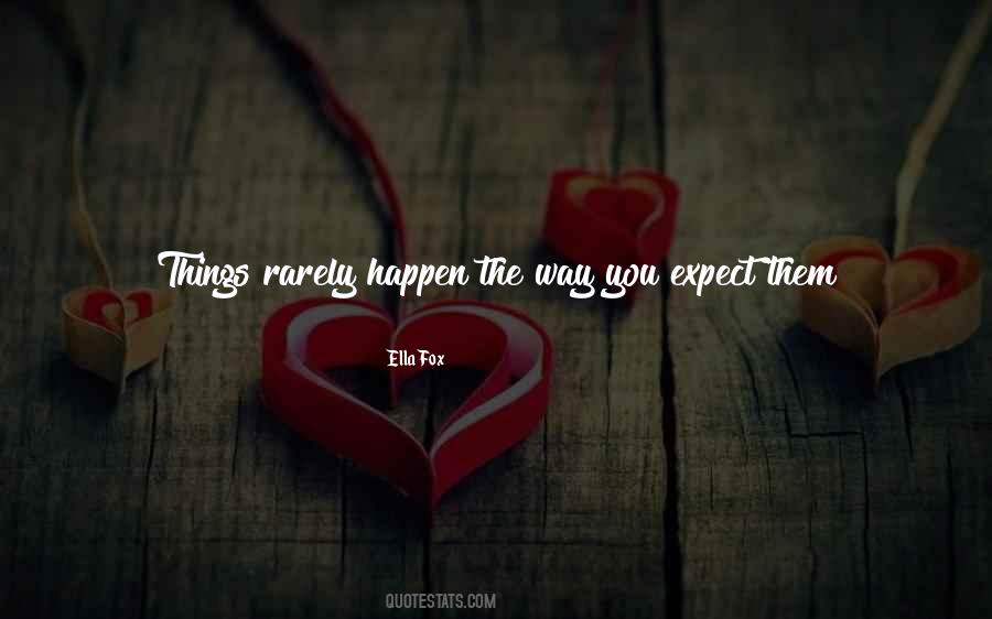 Don't Expect Things Quotes #1187657