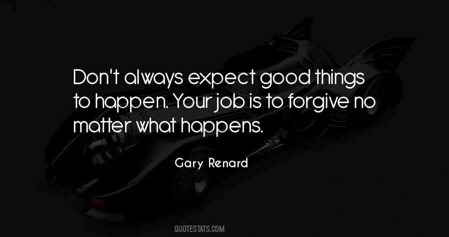 Don't Expect Things Quotes #1361467