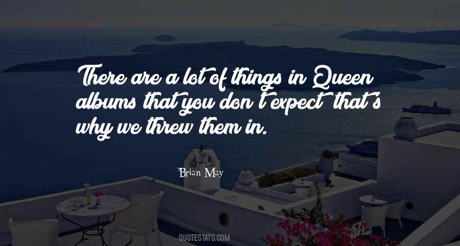 Don't Expect Things Quotes #1694213