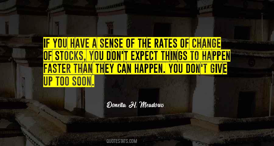 Don't Expect Things To Happen Quotes #155369
