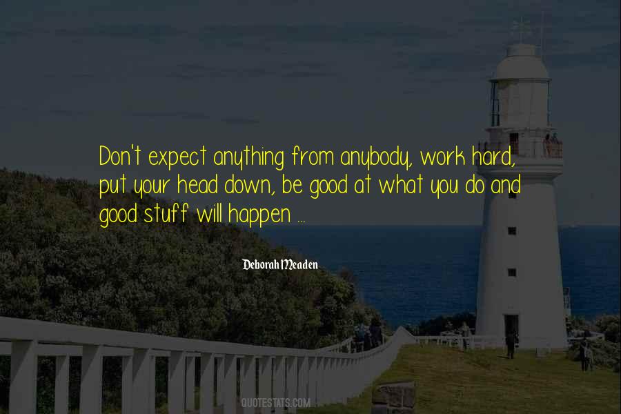 Don't Expect Things To Happen Quotes #70827