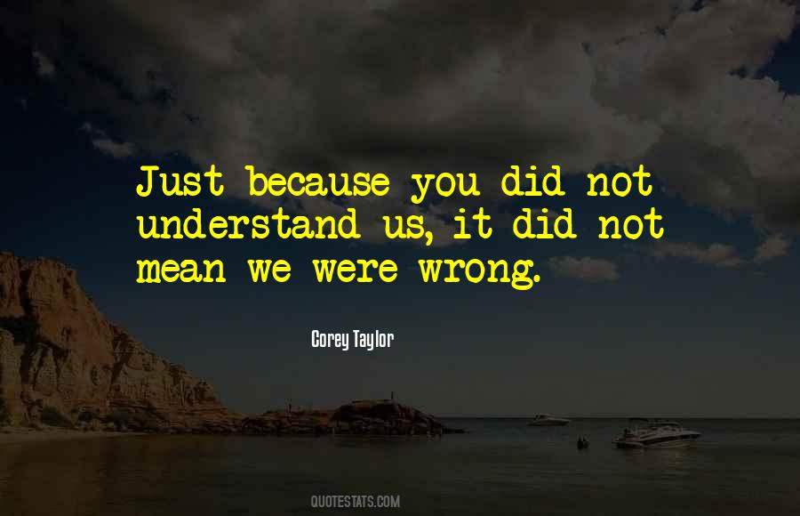 Just Because You Can Doesnt Mean You Should Quotes #1125066