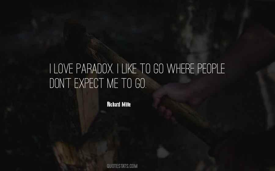 Don't Expect Too Much Love Quotes #251490