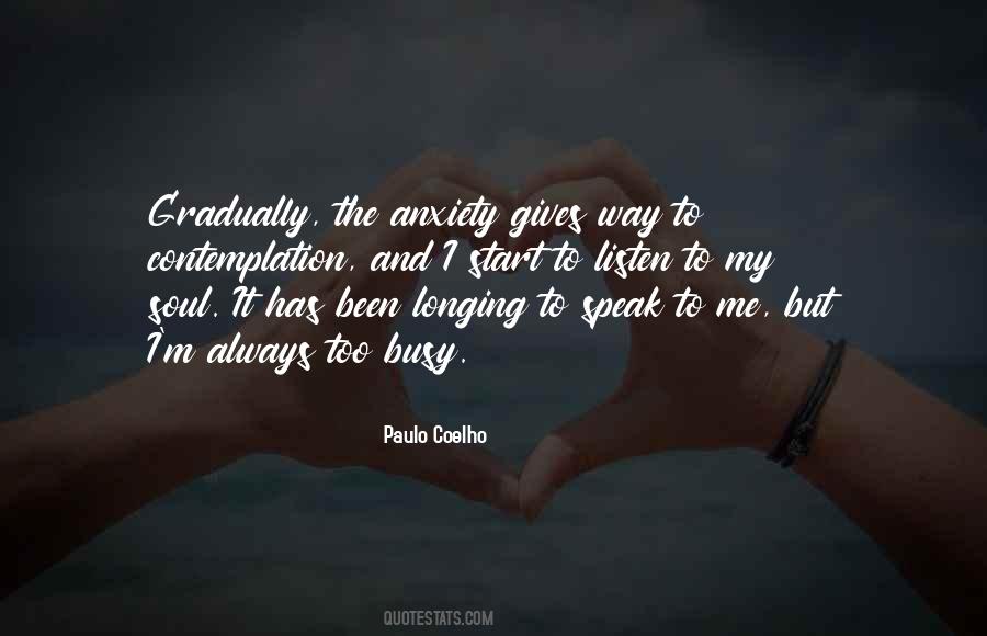 My Soul Has Been Quotes #932220