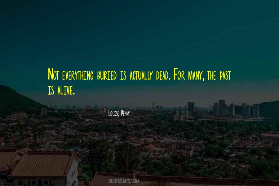 Buried The Past Quotes #1107684