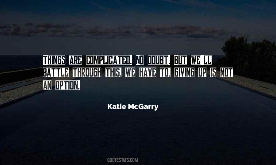 Sometimes Giving Up Is The Best Option Quotes #1476431