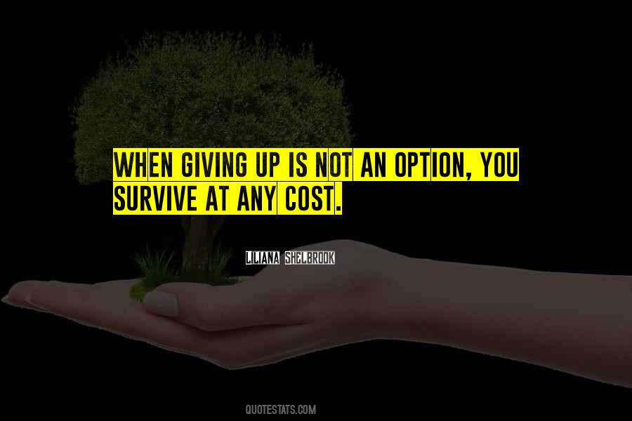 Sometimes Giving Up Is The Best Option Quotes #299752